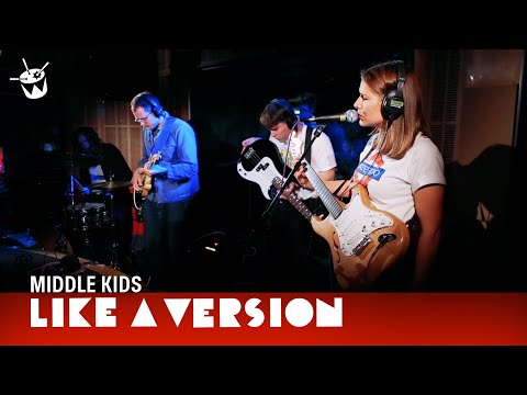 Middle Kids - 'Never Start' (live for Like A Version)