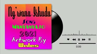 Ng Wana Ishudu Manyanyaso Kwa Wanawake Official Audio 2021