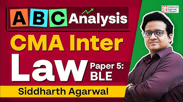 CMA Inter Law Made Easy: ABC Analysis for June 2025 🔥| Siddharth Agarwal