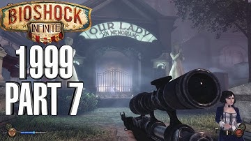 Bioshock Infinite Lady Comstock Fight - 1999 Mode Walkthrough Part 7 - PC Gameplay 60fps