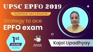 UPSC EPFO 2019 Topper Interview - Strategy to ace EPFO exam - Kajol UpadhyayRank 1 (Girls) | EPFO screenshot 2