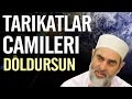 Tarikatlar Camileri Doldursun - Nureddin YILDIZ