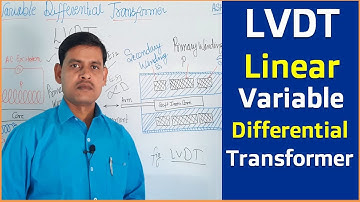 LVDT Linear variable Differential Transformer Explain in Hindi | Displacement Measurement by LVDT -