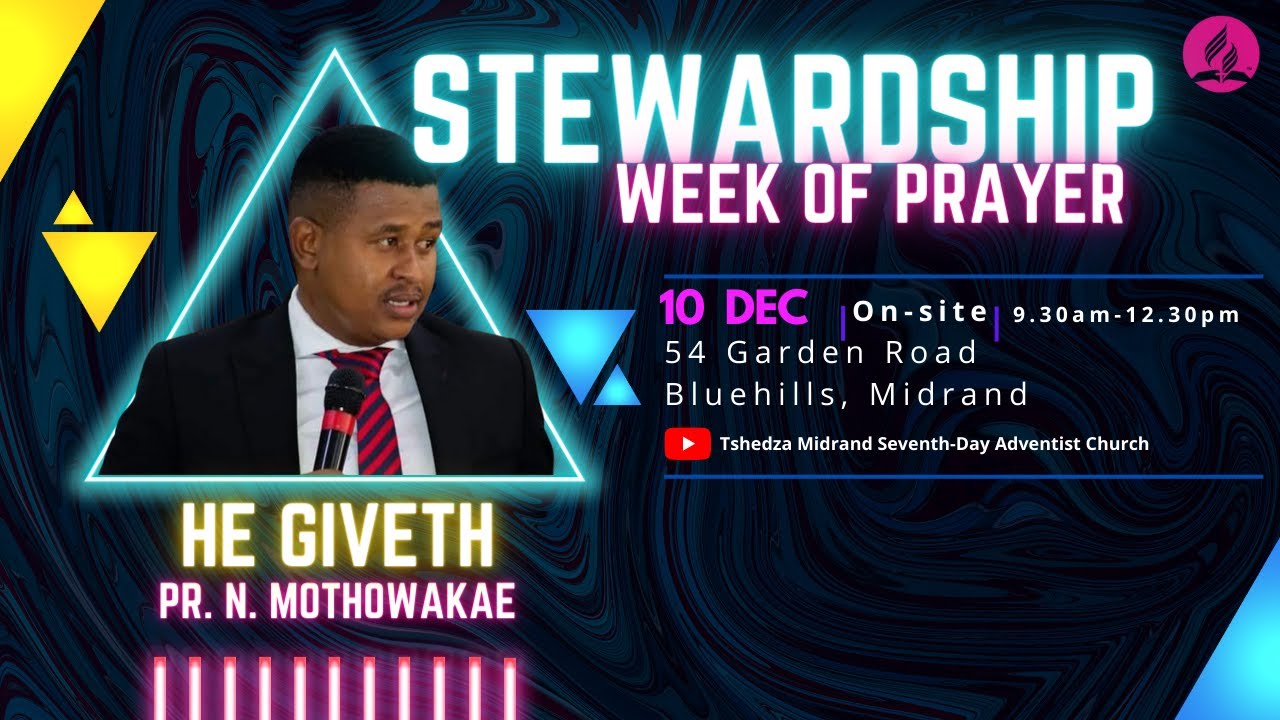 Stewardship - He Giveth || Tshedza Midrand SDA | Pr. Nonofo Mothowakae