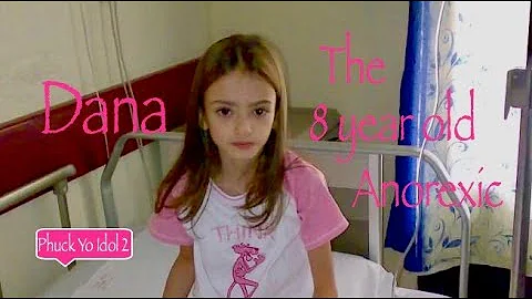 Dana , The 8 Year Old Anorexic Eating Disorder Doc...