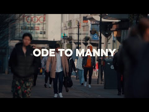 Ode to Manny | A love letter to Greater Manchester