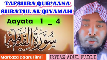 USTAZ ABUL FADLI TAFSIIRA (HIIKKA) QUR’AANA SURATUL AL QIYAMAH سورة القيامة 