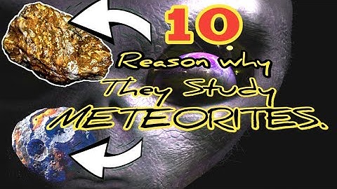 Why Scientists study meteorites? 10 main reasons why scientists study meteorite. #meteor #meteorite