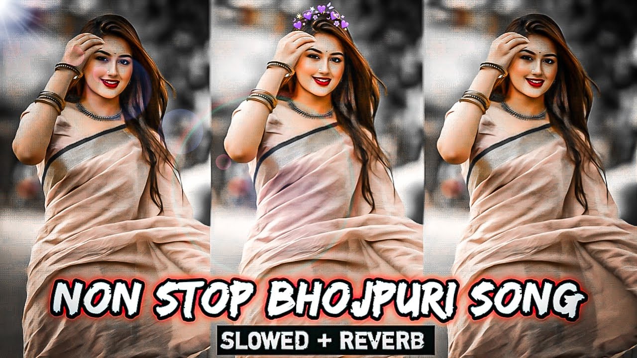 Bhojpuri slowed reverb song | Bhojpuri song mashup | Non stop bhojpuri song | trending song | Lofi
