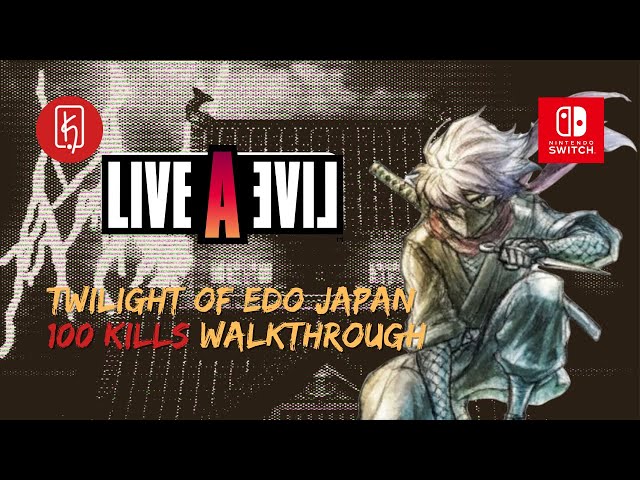 Corona Jumper: Live-a-Live Remastered, Pt 3 - Twilight of Edo Japan