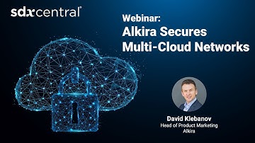 SDx Central Webinar #3: Alkira Secures Multi-Cloud Networks