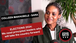 Leader of SARA, Colleen Makhubele on the need for principled leaders to move the country forward