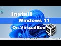 How to install windows 11 in virtualbox 2023