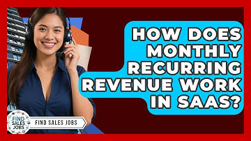 How Does Monthly Recurring Revenue Work In SaaS? - Find Sales Jobs