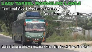 LAGU TAPSEL - TERMINAL ALS Medan - Jakarta Voc : Lanni S Nasution || ENAK DI DENGAR DALAM PERJALANAN