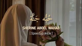 HOBBO GANNA | SHERINE ABDEL WAHAB  (SPEED UP TIKTOK) lirik arab, latin & terjemahan