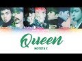 MONSTA X 몬스타엑스 QUEEN LYRICS COLOR CODED HAN ROM ENG MONSTA X 몬스타엑스 QUEEN LYRICS COLOR CODED HAN ROM ENG