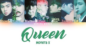 MONSTA X (몬스타엑스)  QUEEN LYRICS (COLOR CODED/HAN/ROM/ENG)