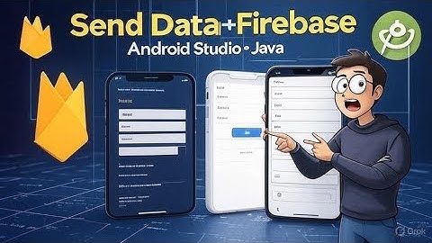 Send Data to Firebase Realtime Database 🔥 | Android Studio Java Full Tutorial