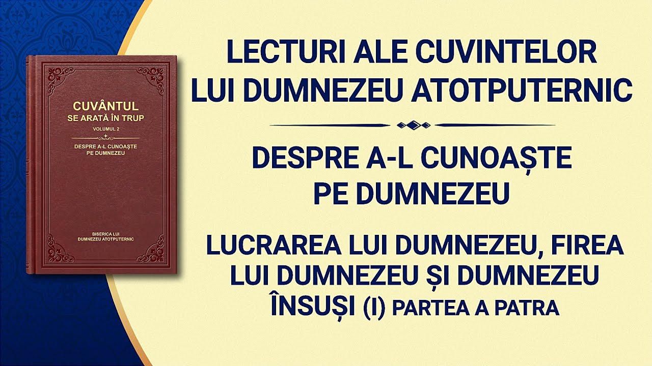 Cuvântul lui Dumnezeu „Lucrarea lui Dumnezeu, firea lui Dumnezeu și Dumnezeu Însușiˮ (I) Partea a patra