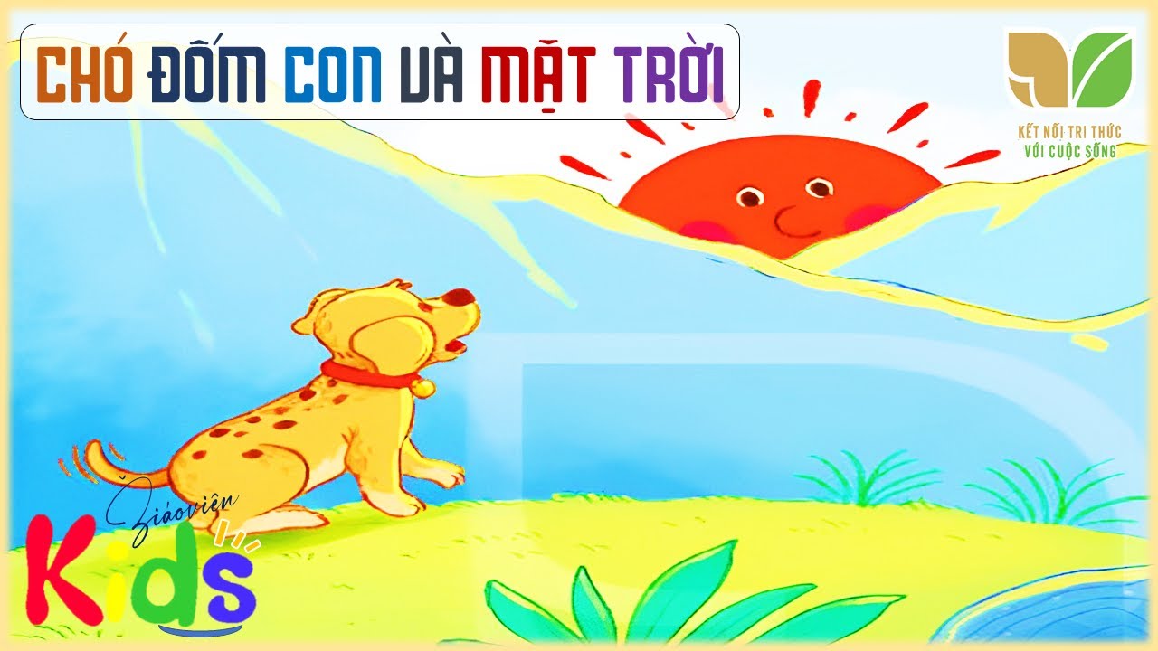 Kể chuyện: Chó đốm con và mặt trời || Tiếng Việt 3 - Tuần 4 Kết nối tri ...