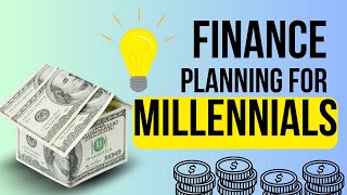 Financial planning for Millennials! #finance
