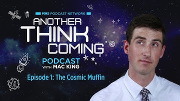 Episode 1: The Cosmic Muffin