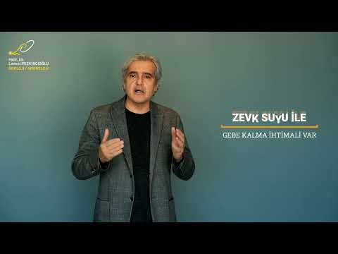 Zevk Suyundan Hamile Kalınır mı -  Prof. Dr. Levent Peşkircioğlu