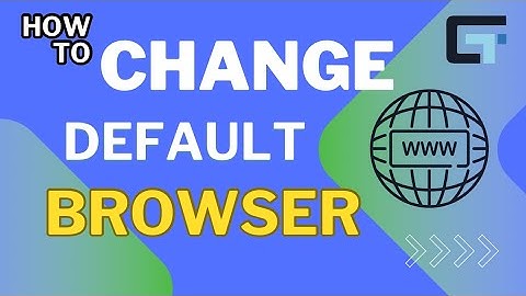 How to Change Default Browser in Windows 11: Step-by-Step Guide.
