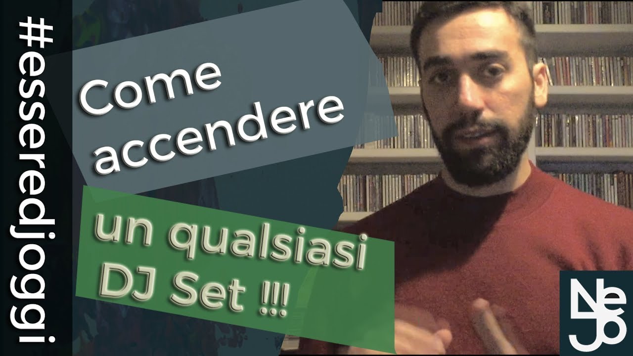 Come accendere il DJ Set. Essere DJ Oggi 164 YouTube