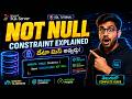 NOT NULL Constraint in SQL Server | Complete Beginner to Advanced Explanation | SQL in Telugu
