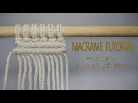 Horizontal Clove Hitch Knot | Tutorial Macrame Untuk Pemula