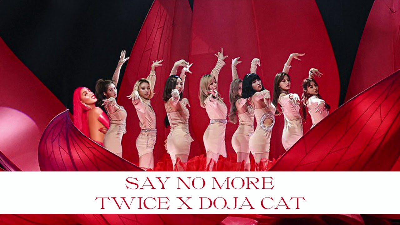 Twice X Doja Cat Up No More X Say So Mashup Youtube Twice X Doja Cat Up No More X Say So Mashup Youtube