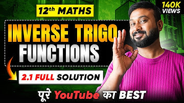 Class 12 Maths Chapter 2 |  Ex 2.1 Solutions  | Ch 2 Inverse Trigonometric Functions (ITF) 2026
