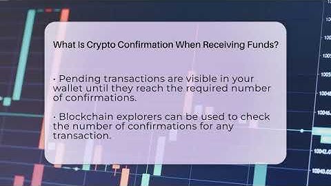 What Is Crypto Confirmation When Receiving Funds? - CryptoBasics360.com