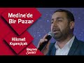 Hikmet Kıyançiçek –Medine