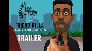 Watch Friend Killa (Animated) Trailer