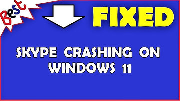 skype crashing on windows 11