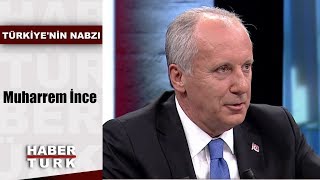 Türkiye'nin Nabzı - 11 Eylül 2019 (Muharrem İnce)