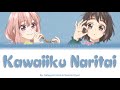 Kawaiiku Naritai | Suzumi Hiyori &amp; Setoguchi Hina ver | Full ROM / KAN / ENG Color Coded Lyrics