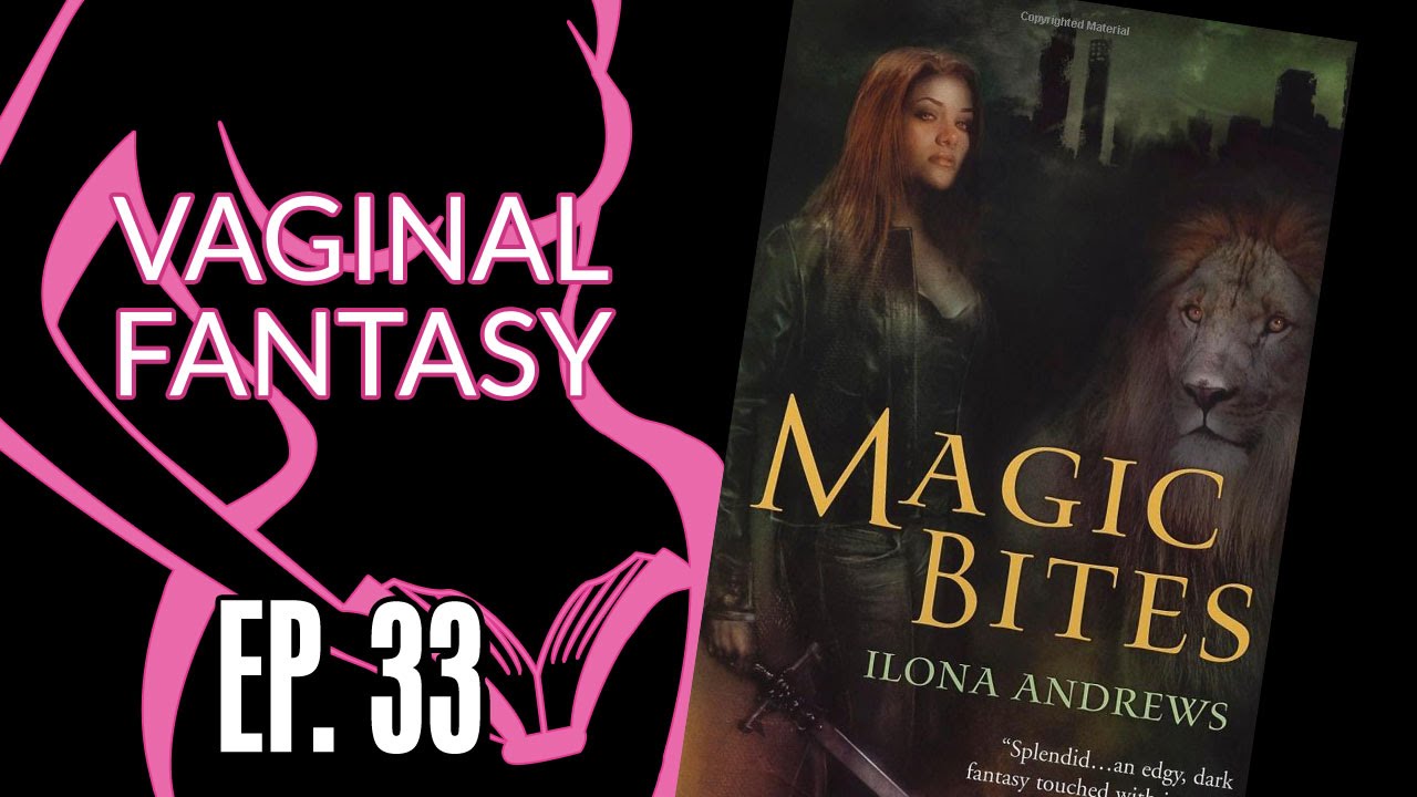 Vaginal Fantasy #33: Magic Bites