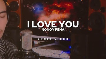 I Love You - Nonoy Peña (Official Lyric Video)