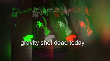 Gravity omutujju shot to death