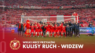 WIELKI MECZ, WIELKIE ŚWIĘTO! Kulisy meczu Ruch Chorzów - Widzew Łódź