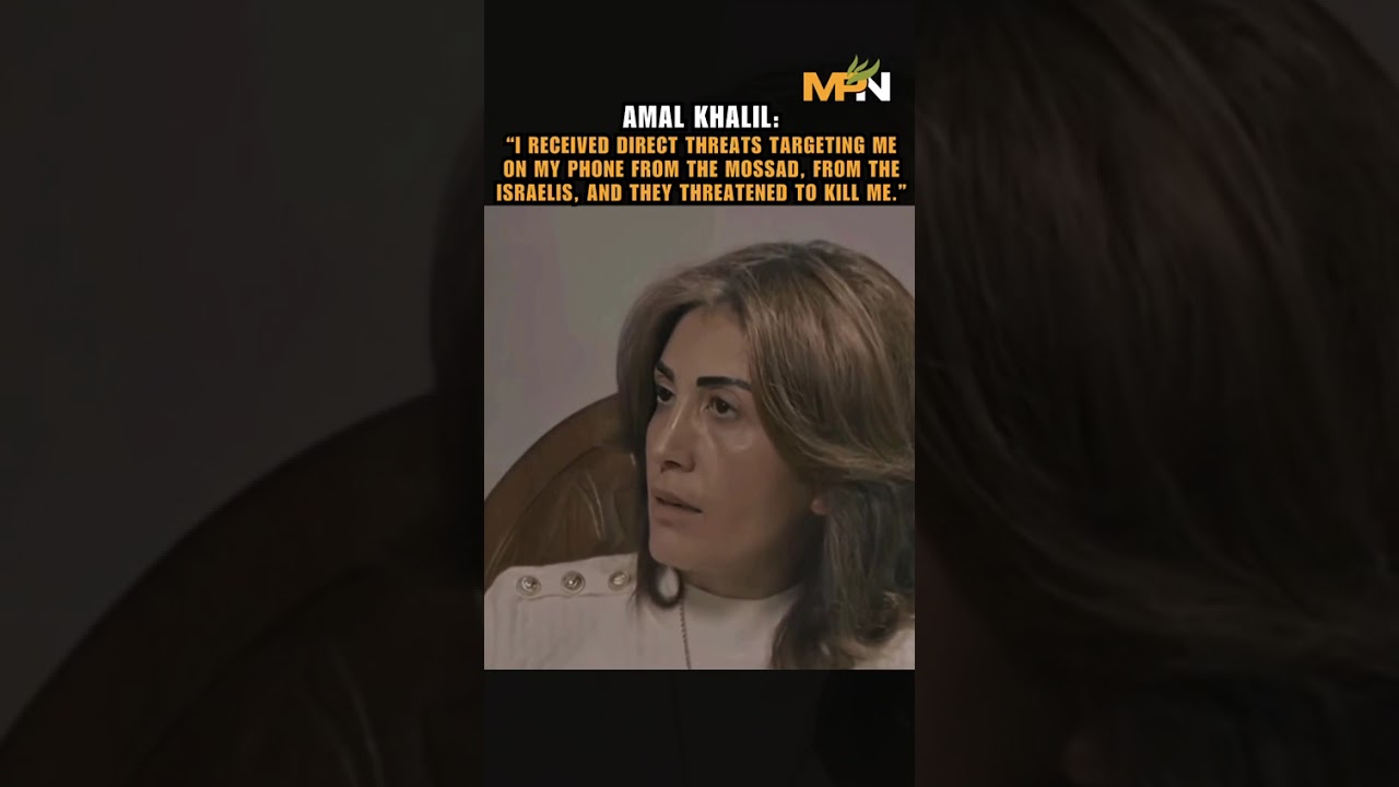 Slain Lebanese journalist Amal Khalil spoke of Israeli threats before her assassination
