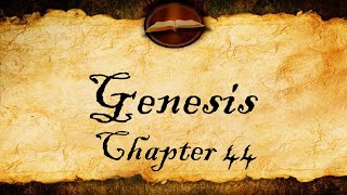 Genesis Chapter 44 - KJV Audio With Text