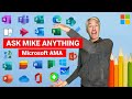 Ask Mike Anything (AMA) | Q&A about all things Microsoft or anything else on your mind 🧠