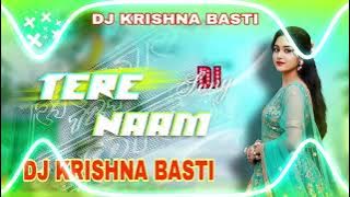 Tere Naam Humne Kiya Hai | Zindagi Ka Gujara Sanam | Dj Hindi Song | Hard Bass | Dj Renwal Mix