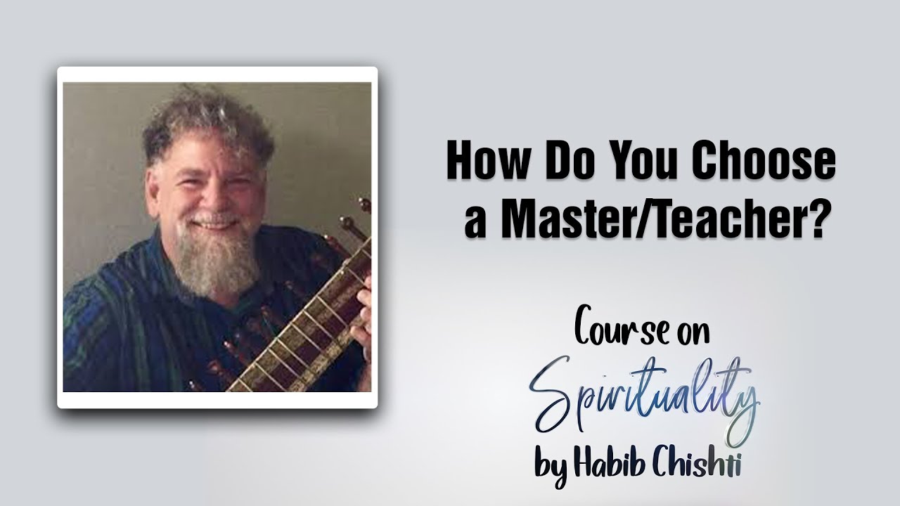 Thumbnail for How Do You Choose a Master/Teacher? | Spirituality Course | Habib Chishti