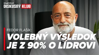 Fedor Flašík: Našu krajinu nemôžu riadiť Bratislavčania, ktorí na východe nikdy neboli